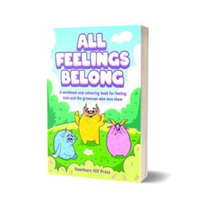 All Feelings Belong Workbook and Colouring Book
