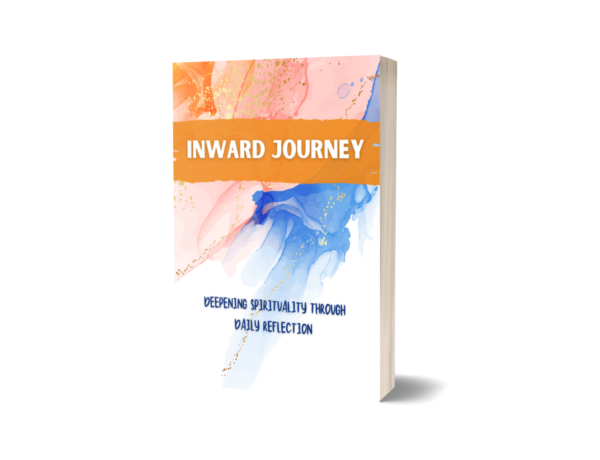 Inward Journey: Deepening Spirituality Through Daily Reflection